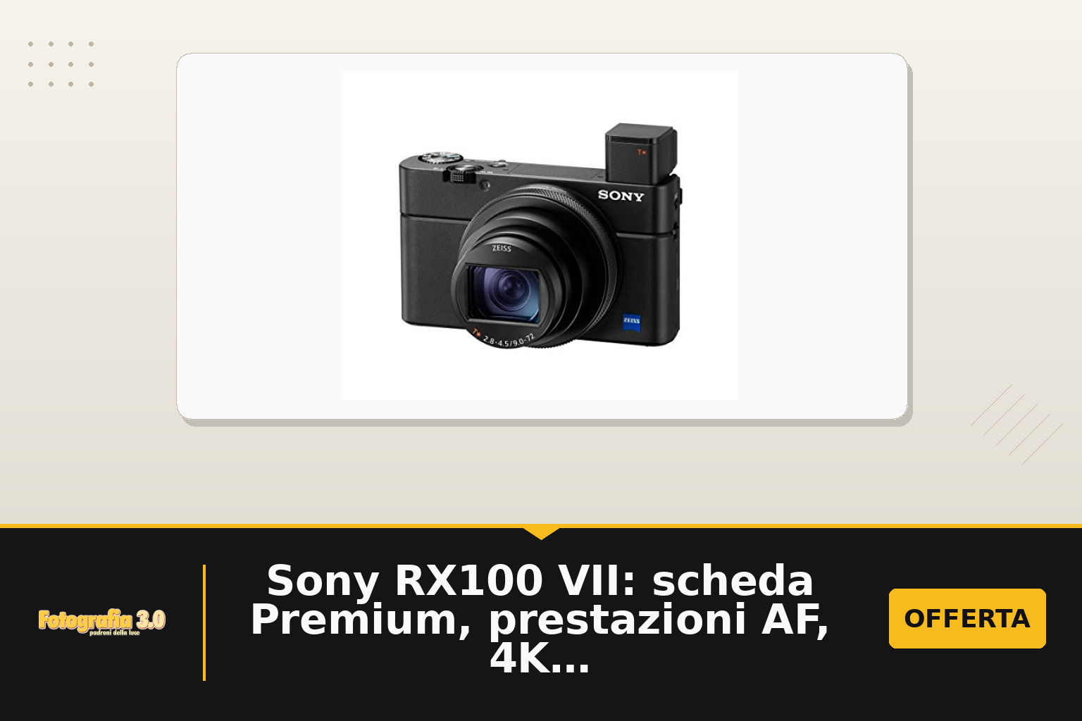 Sony RX100 VII: scheda Premium, prestazioni AF, 4K HDR e zoom 24–200 mm in una compatta