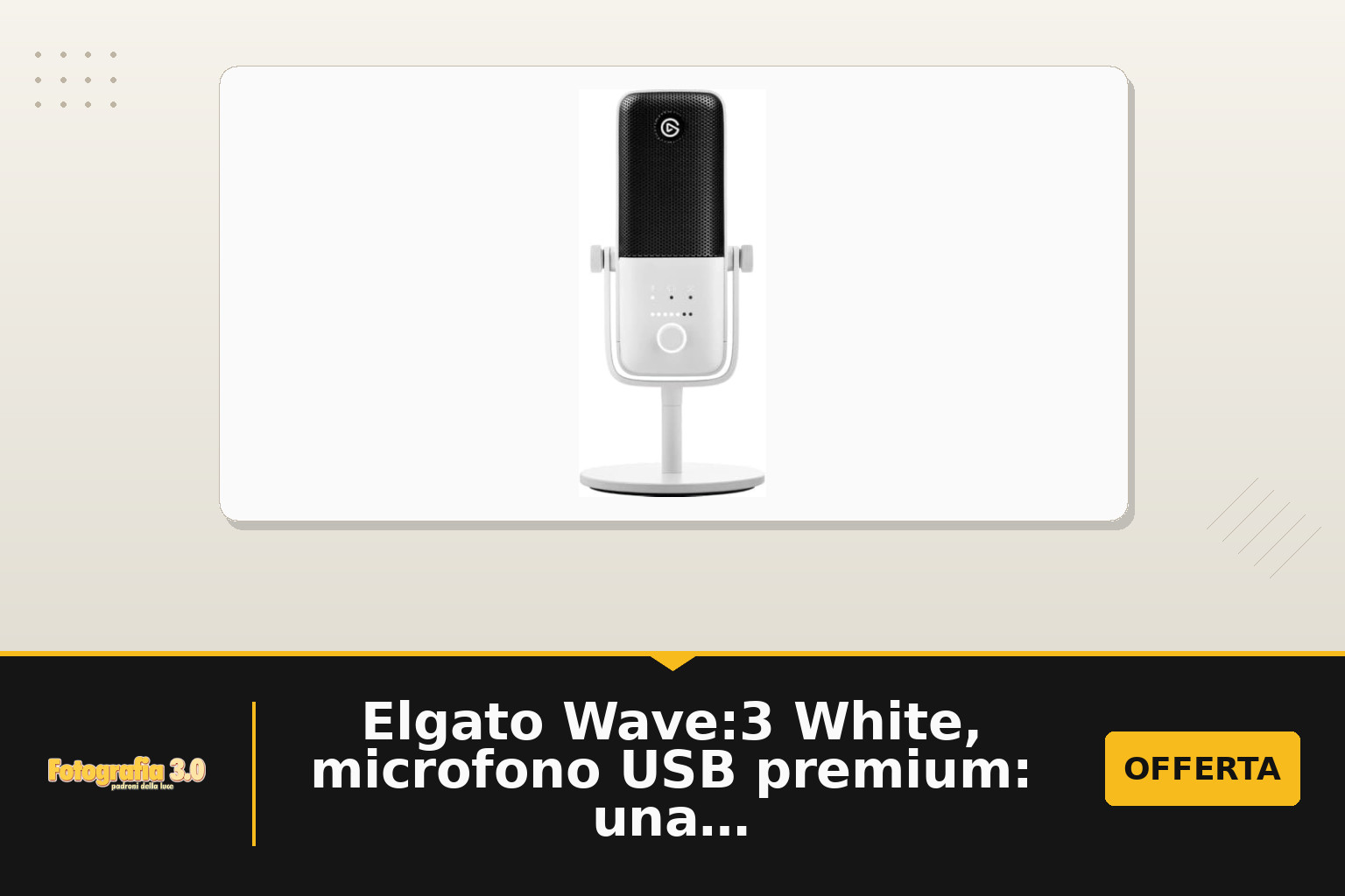 Elgato Wave:3 White, microfono USB premium: una scelta concreta per streaming e podcast
