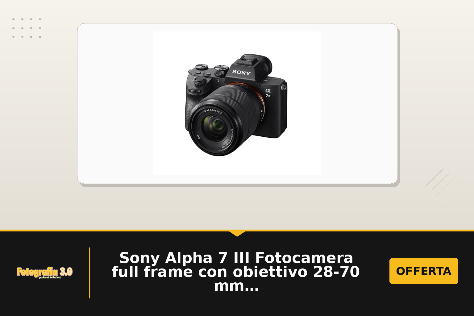 Sony Alpha 7 III Fotocamera full frame con obiettivo 28-70 mm – 24,2 MP, video 4K, autofocus veloce da 0,02 s, scatto continuo da 10 fps, stabilizzaz…