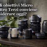 Quali obiettivi Micro Quattro Terzi conviene considerare oggi?