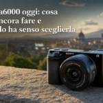 Sony a6000 oggi: cosa può ancora fare e quando ha senso sceglierla