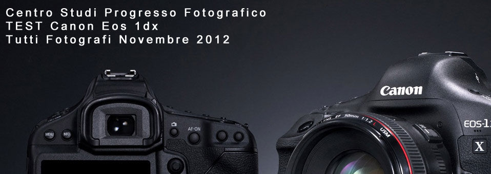 Canon Eos 1Dx: I test del Centro Studi Progresso Fotografico